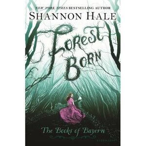 Forest Born -- Shannon Hale
